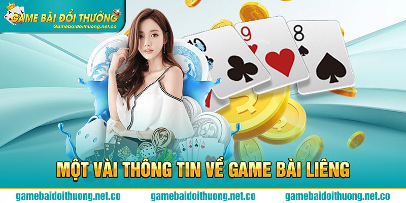 Một vài thông tin về game bài liêng