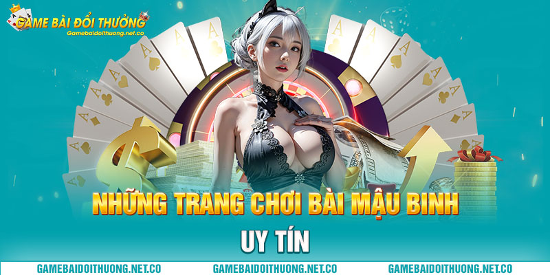 Những trang chơi Bài Mậu binh uy tín