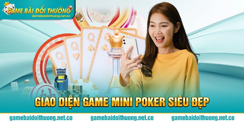 Giao diện game Mini Poker siêu đẹp