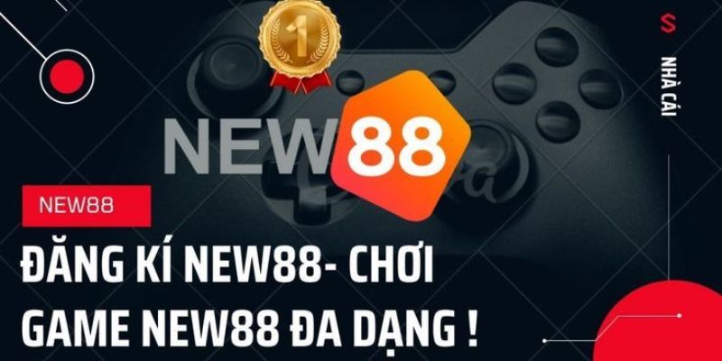 Đăng ký tham gia ngay vào nhà cái New88 để tham gia cá cược trực tuyến 