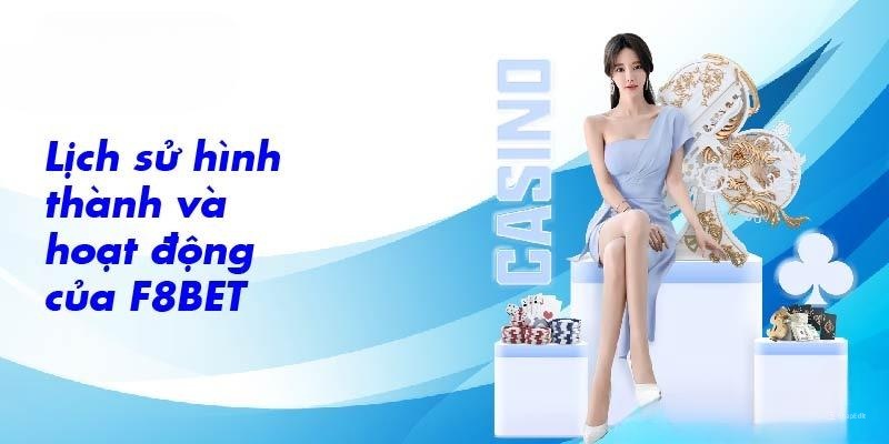 F8bet và những cột mốc đáng chú ý