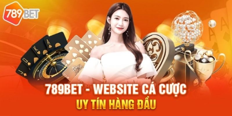 Nhà cái 789bet được sự ái mộ từ nhiều người chơi cá cược