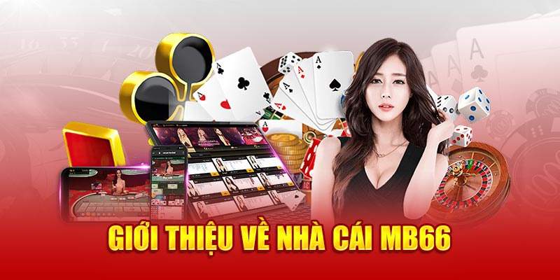 Tìm hiểu thương hiệu giải trí trực tuyến MB66