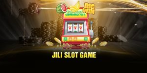 Jili Slot Game - Kiến Thức Cơ Bản Cho Tân Thủ 2024